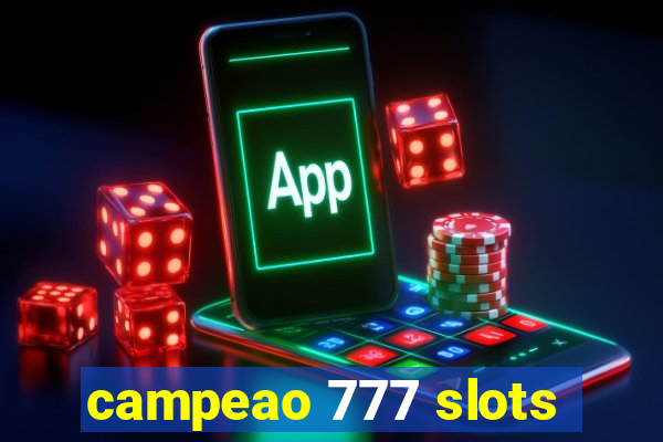 campeao 777 slots